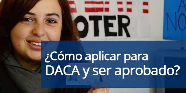 aplicar para DACA y ser aprobado