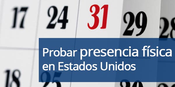 probar presencia física en Estados Unidos