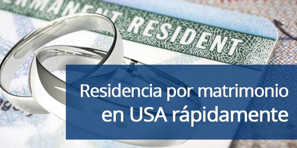 residencia por matrimonio rápidamente