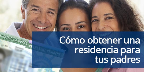 obtener una residencia para tus padres