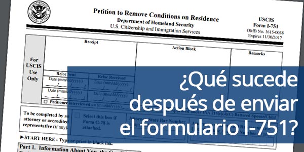 Qué sucede después de enviar el formulario I-751