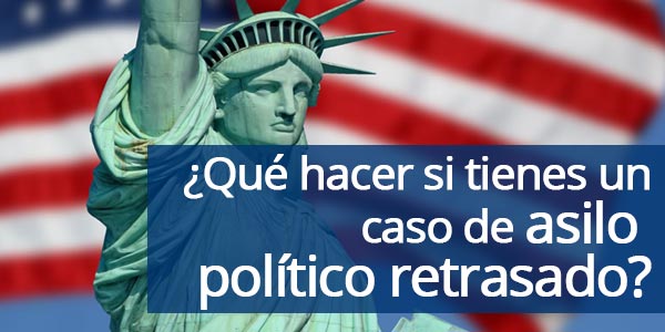 Caso de asilo político retrasado