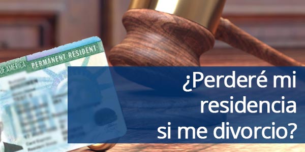 Perderé mi residencia por matrimonio si me divorcio separo