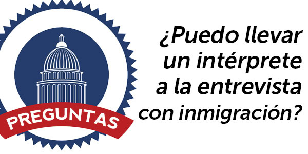 intérprete a la entrevista con inmigración traductor